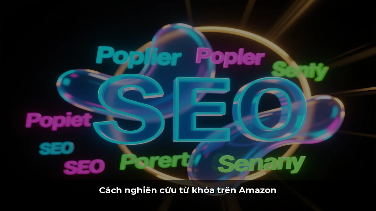 Cách nghiên cứu từ khóa trên Amazon