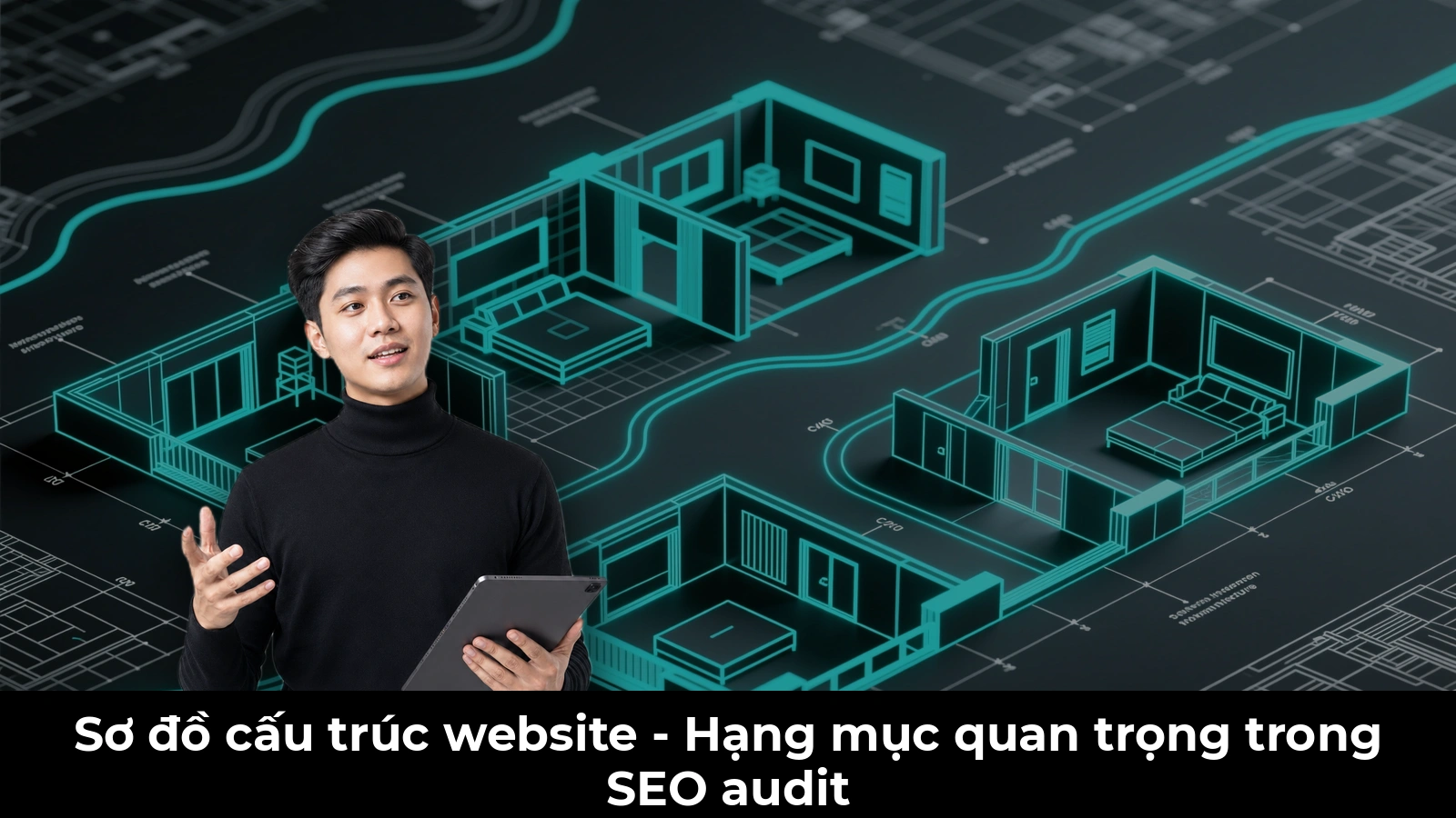 Sơ đồ cấu trúc website - Hạng mục quan trọng trong SEO audit