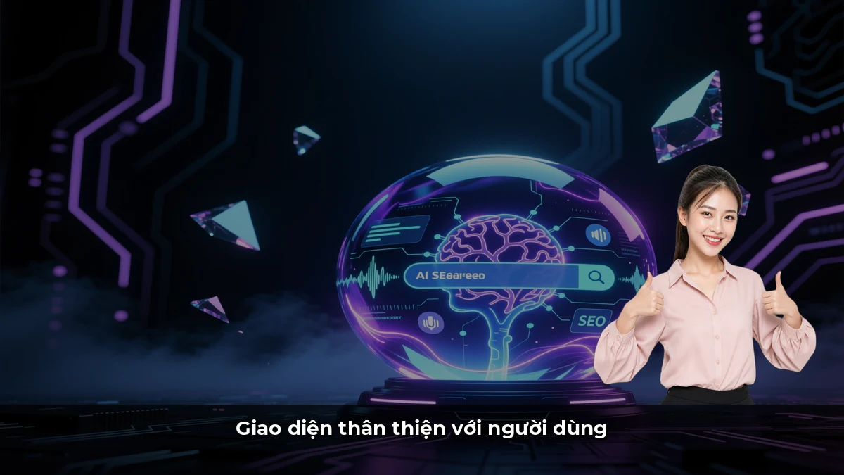 Giao diện thân thiện với người dùng