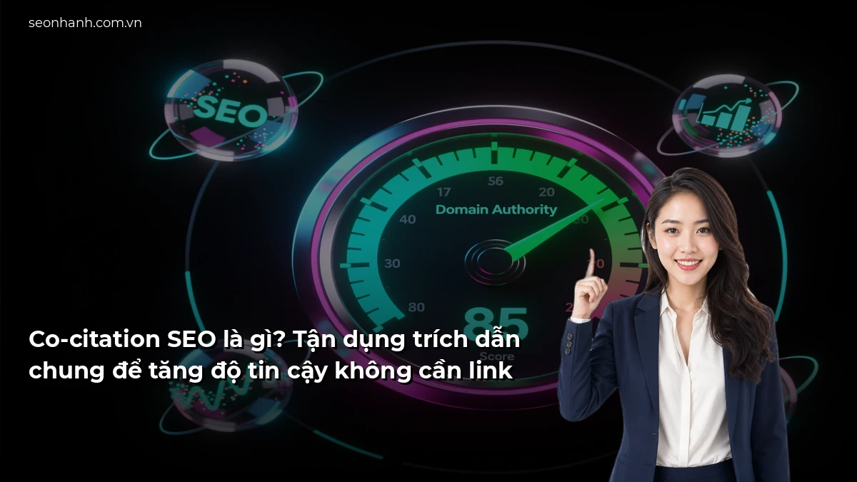 Co-citation SEO là gì? Tận dụng trích dẫn chung để tăng độ tin cậy không cần link