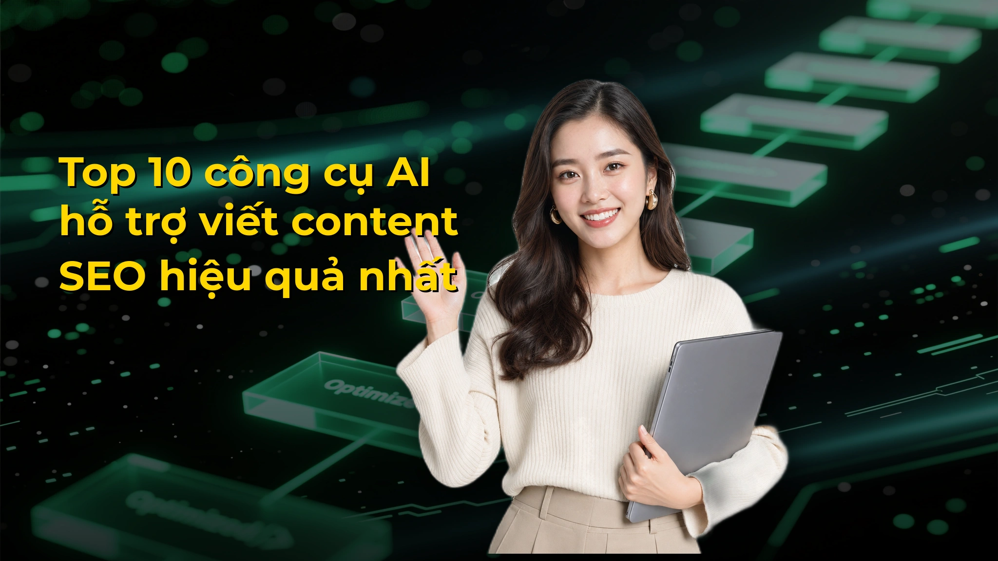 Top 10 công cụ AI hỗ trợ viết content SEO hiệu quả nhất