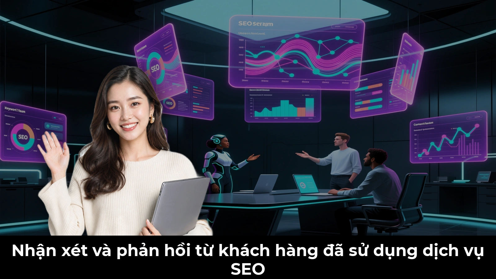 Nhận xét và phản hồi từ khách hàng đã sử dụng dịch vụ SEO