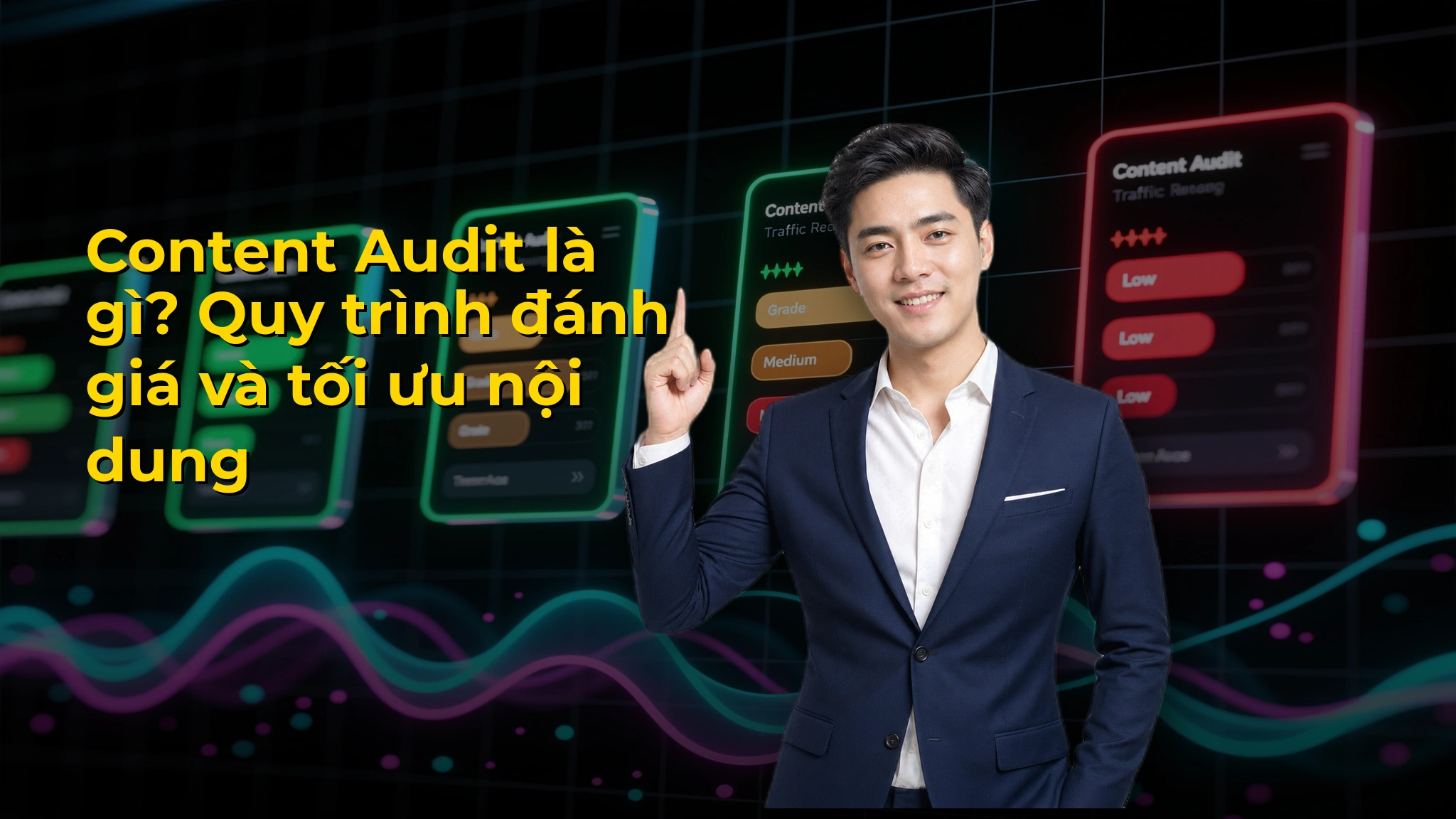 Content Audit là gì? Quy trình đánh giá và tối ưu nội dung