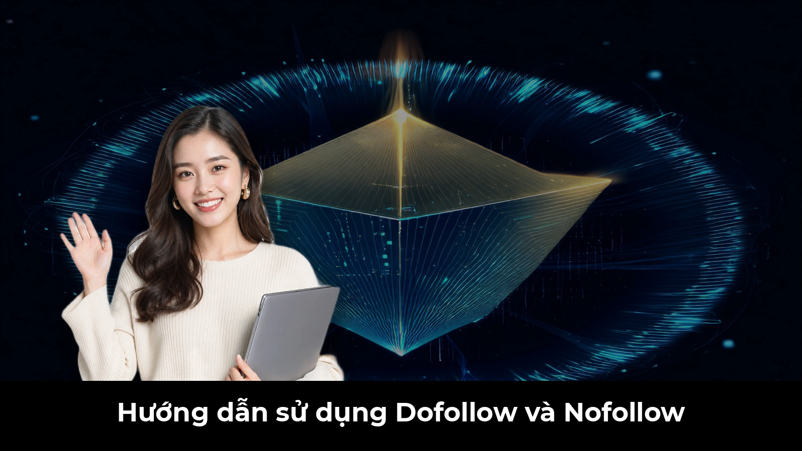 Hướng dẫn sử dụng Dofollow và Nofollow