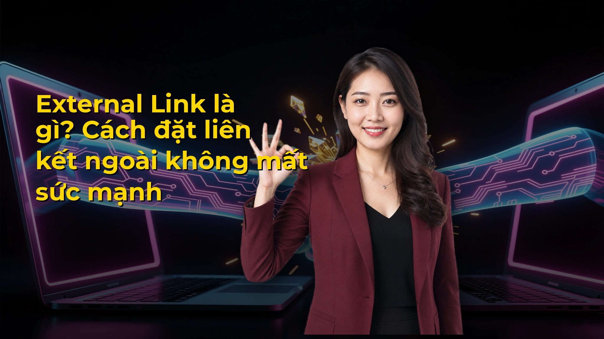 External Link là gì? Cách đặt liên kết ngoài không mất sức mạnh
