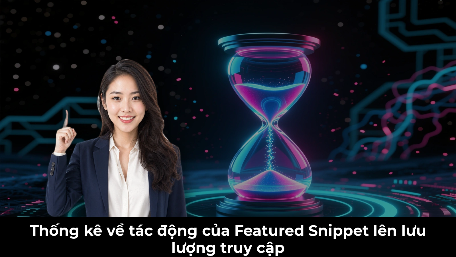 Thống kê về tác động của Featured Snippet lên lưu lượng truy cập