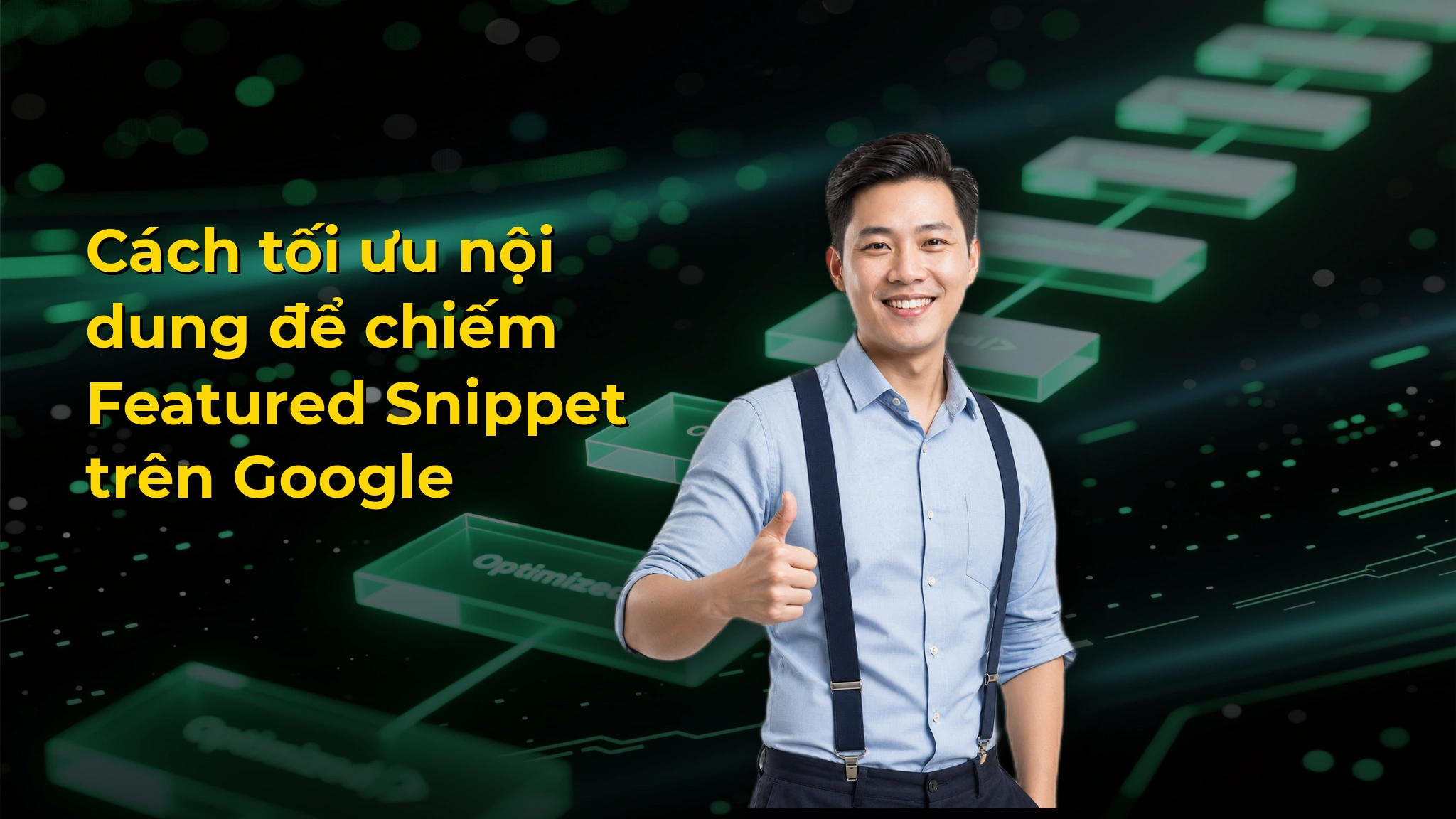 Cách tối ưu nội dung để chiếm Featured Snippet trên Google