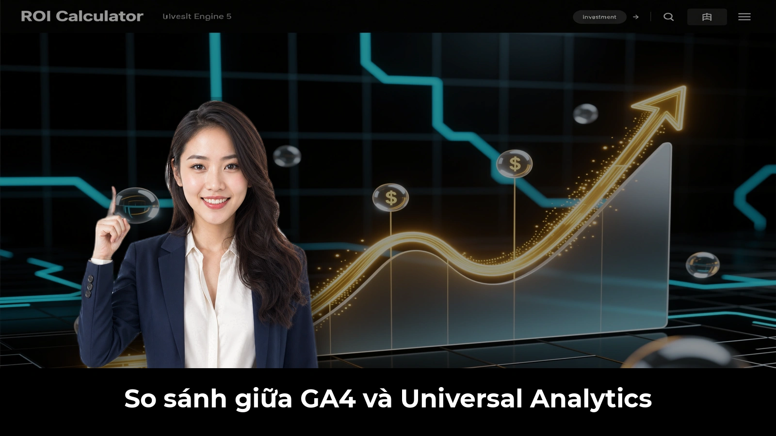 So sánh giữa GA4 và Universal Analytics