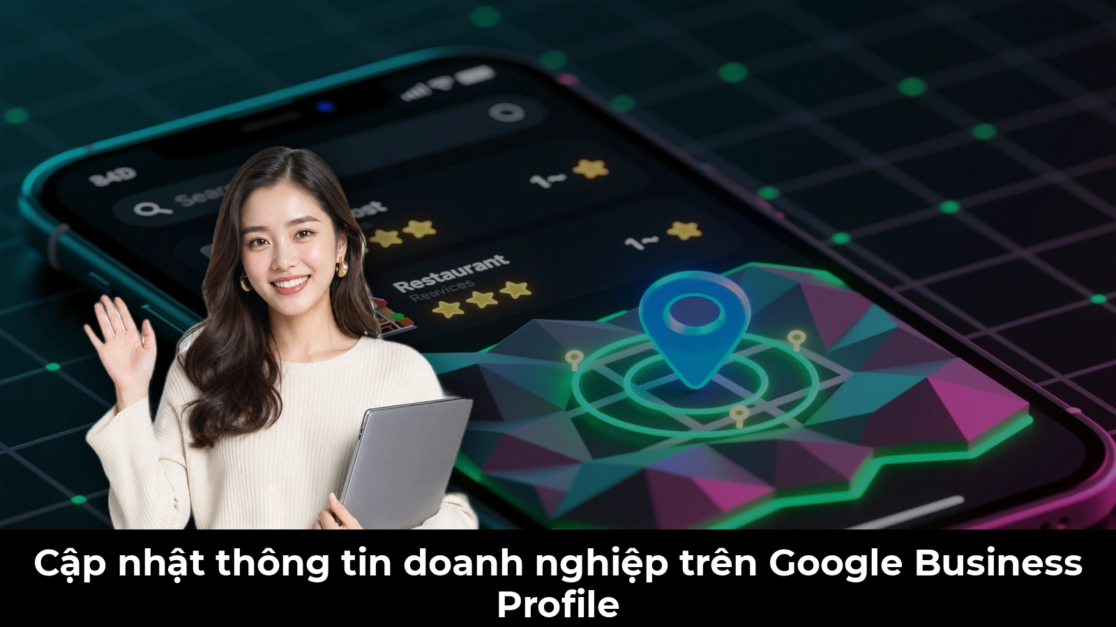 Cập nhật thông tin doanh nghiệp trên Google Business Profile