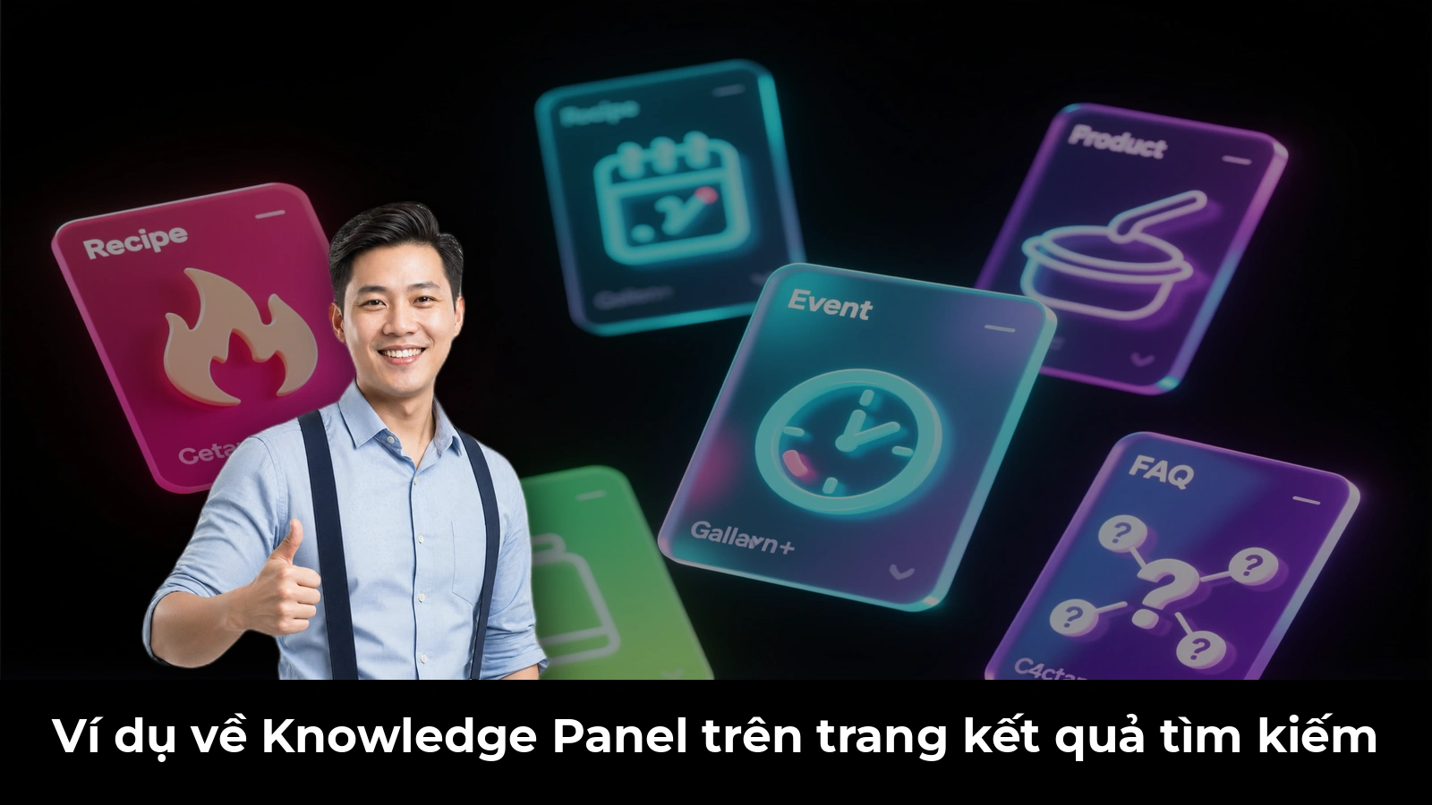 Ví dụ về Knowledge Panel trên trang kết quả tìm kiếm