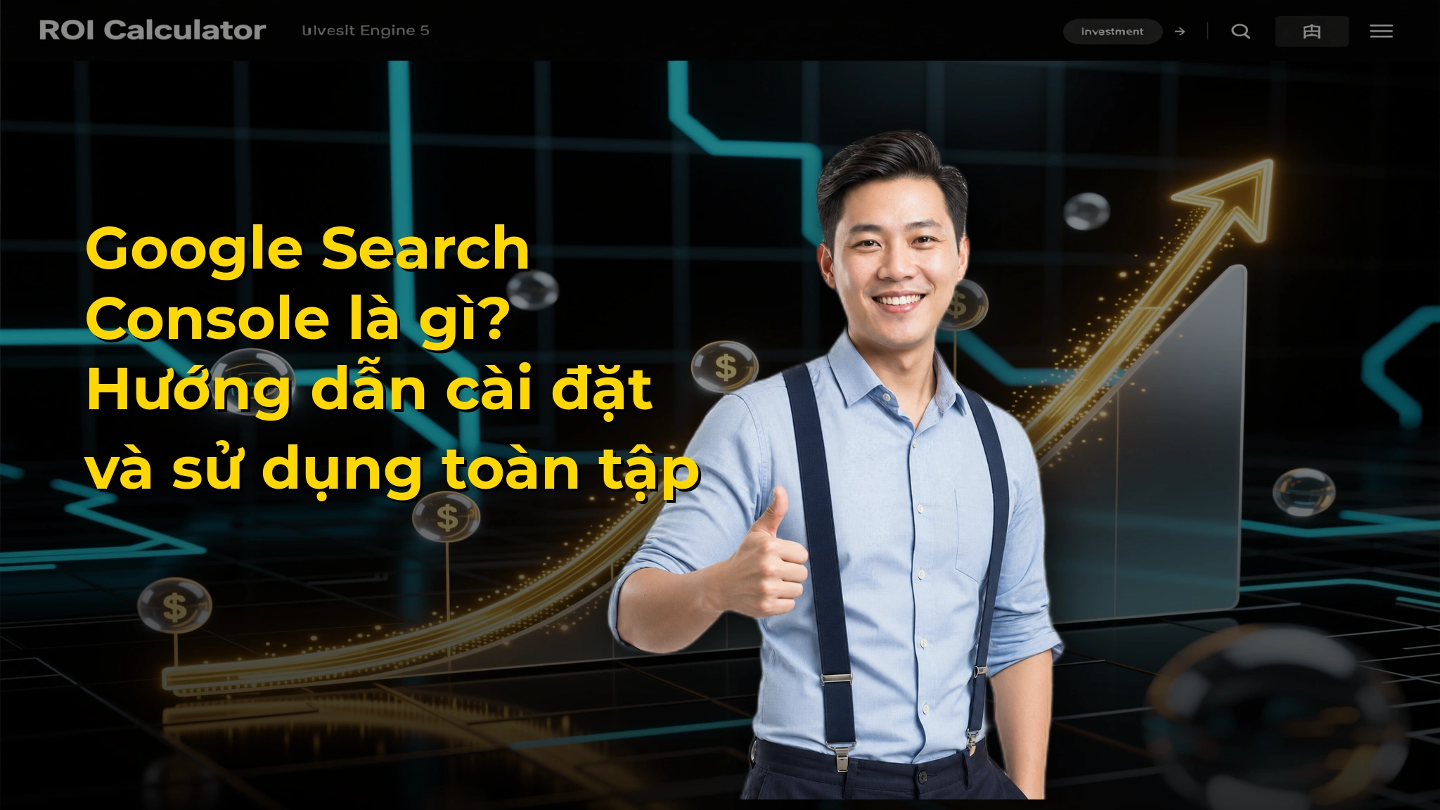 Google Search Console là gì? Hướng dẫn cài đặt và sử dụng toàn tập