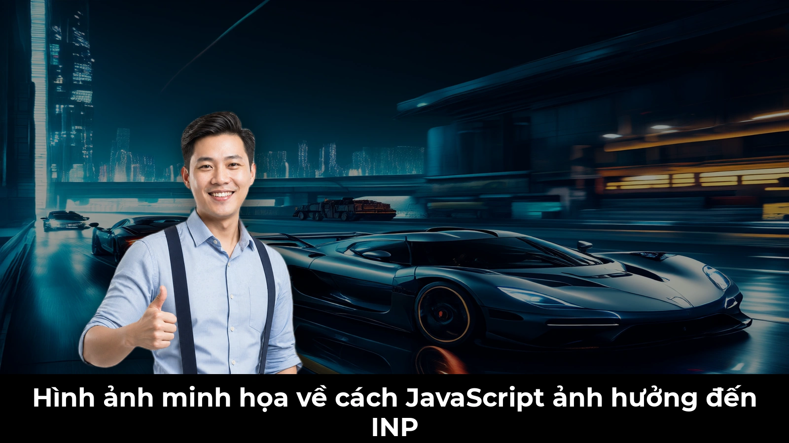 Hình ảnh minh họa về cách JavaScript ảnh hưởng đến INP