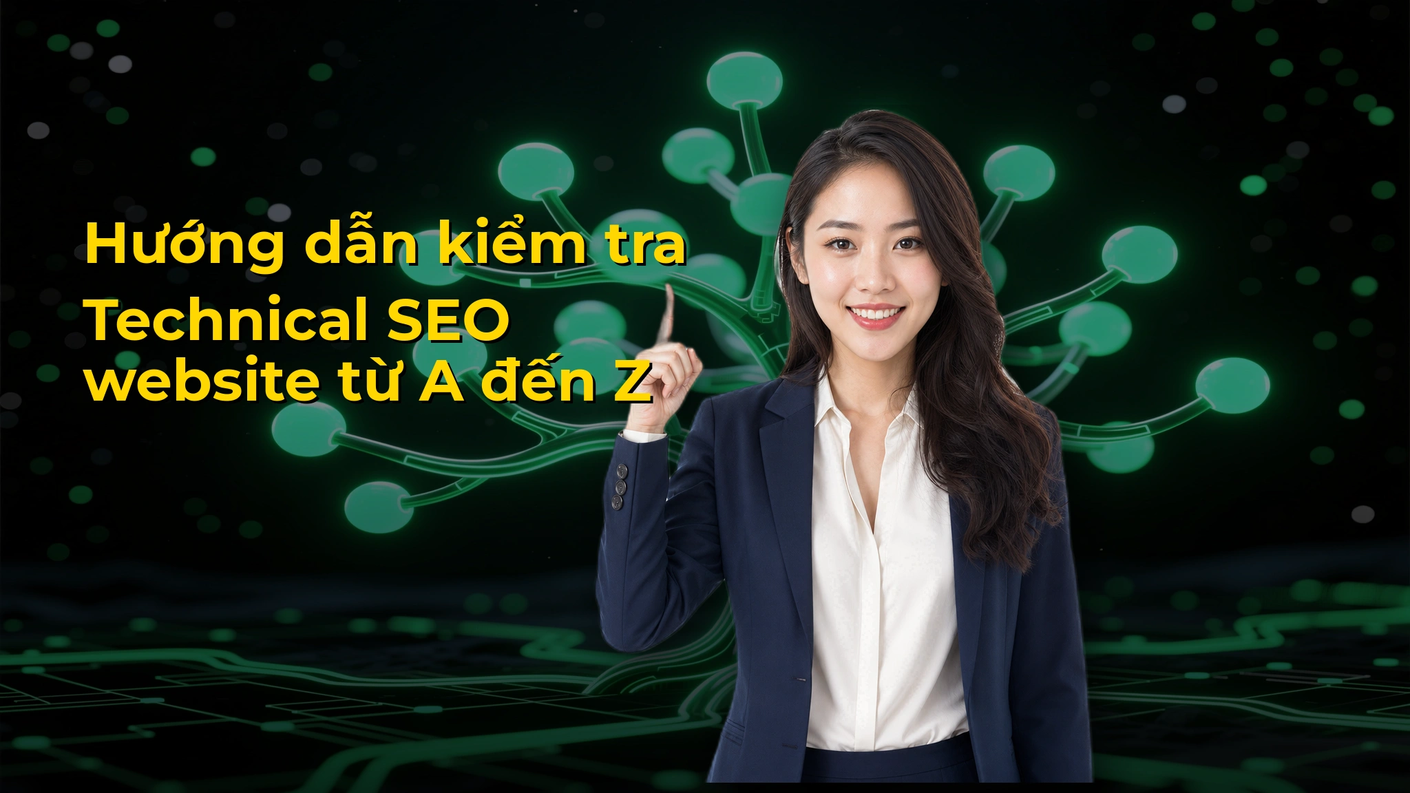 Hướng dẫn kiểm tra Technical SEO website từ A đến Z