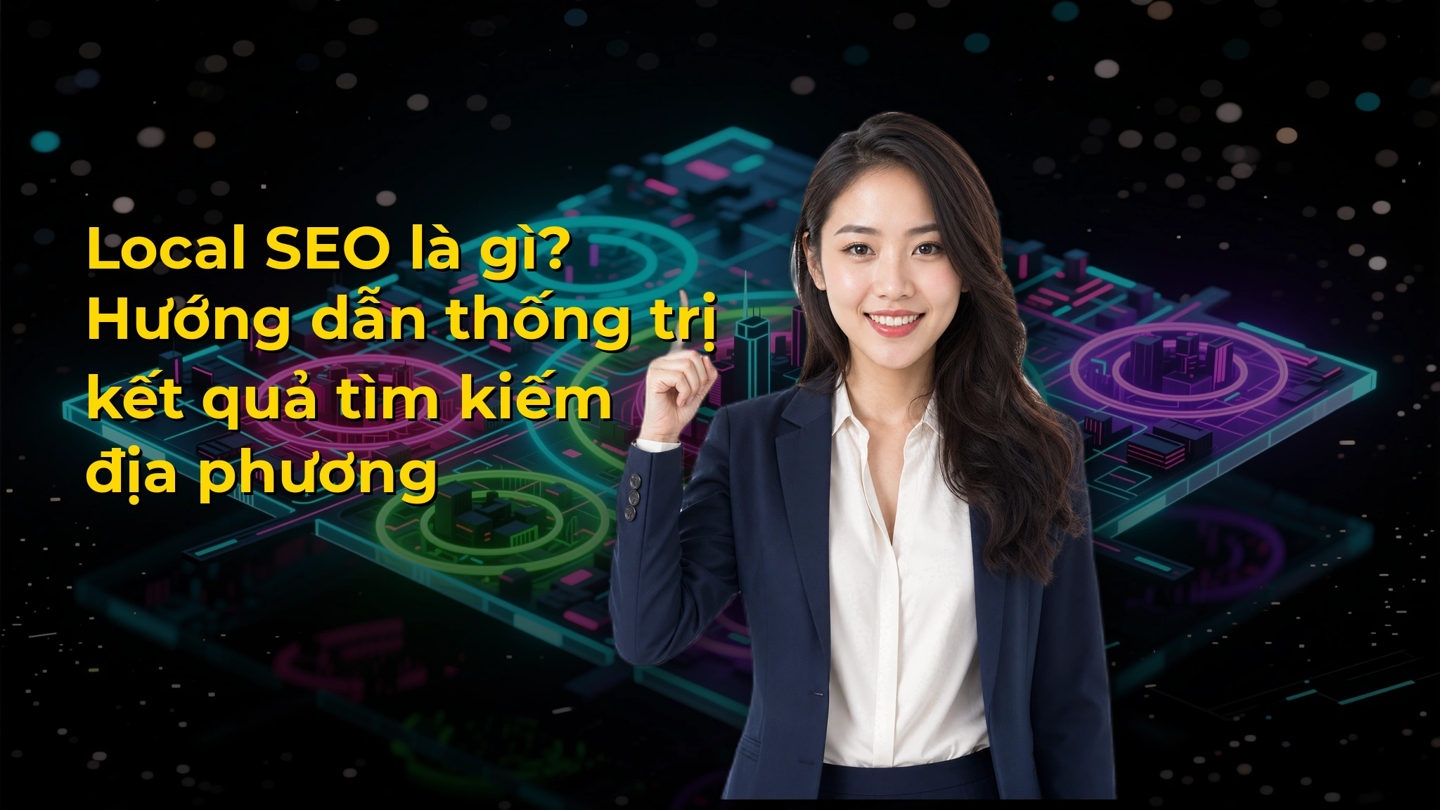 Local SEO là gì? Hướng dẫn thống trị kết quả tìm kiếm địa phương