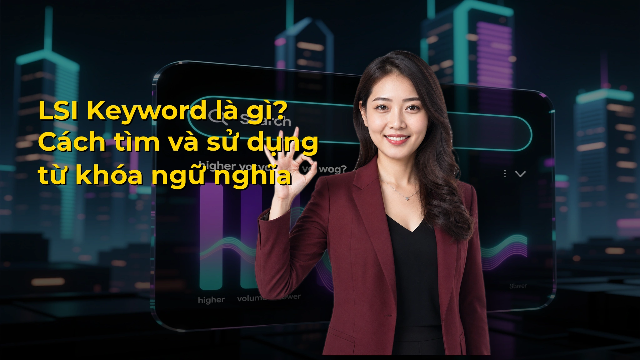 LSI Keyword là gì? Cách tìm và sử dụng từ khóa ngữ nghĩa