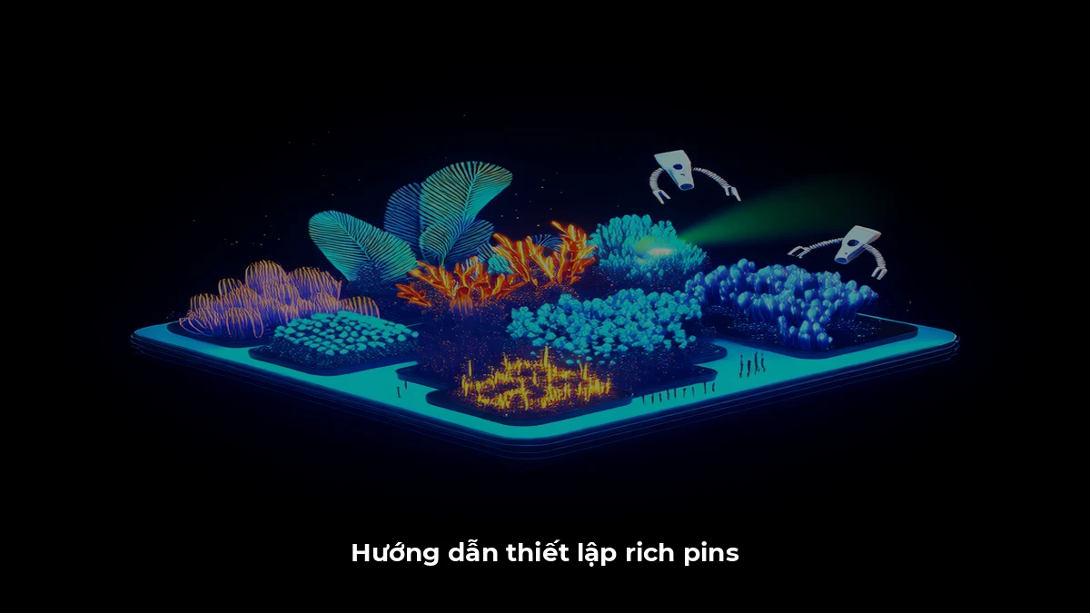 Hướng dẫn thiết lập rich pins
