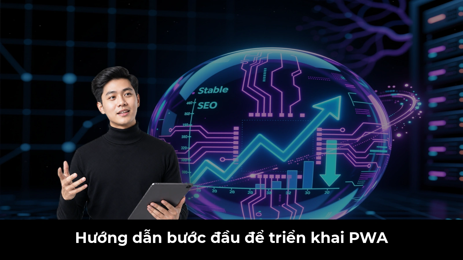 Hướng dẫn bước đầu để triển khai PWA