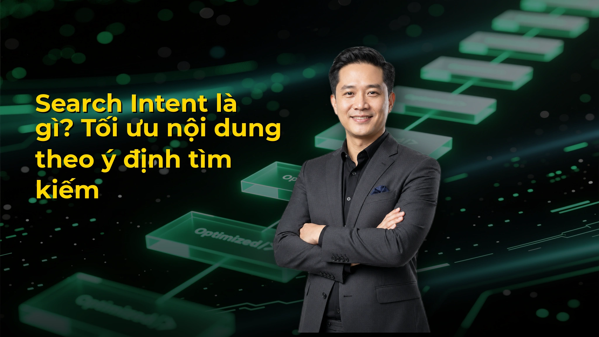 Search Intent là gì? Tối ưu nội dung theo ý định tìm kiếm