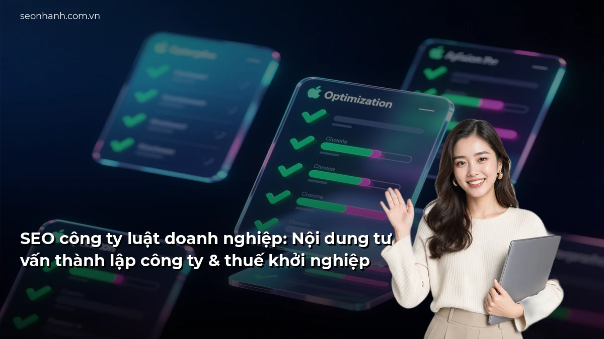 SEO công ty luật doanh nghiệp: Nội dung tư vấn thành lập công ty & thuế khởi nghiệp