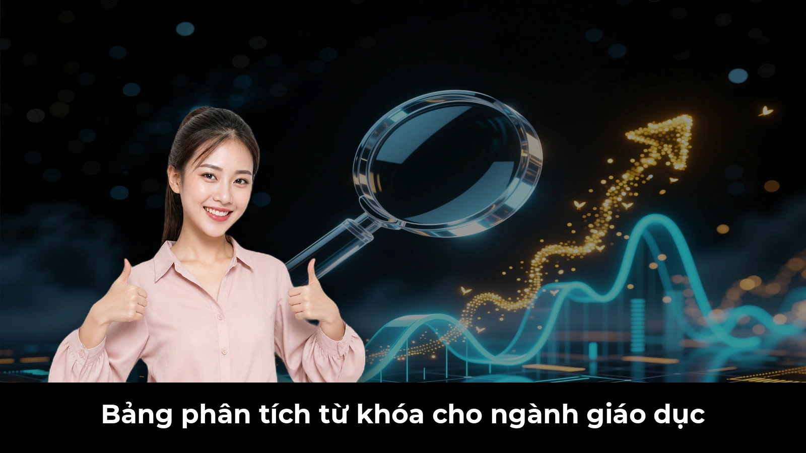 Bảng phân tích từ khóa cho ngành giáo dục