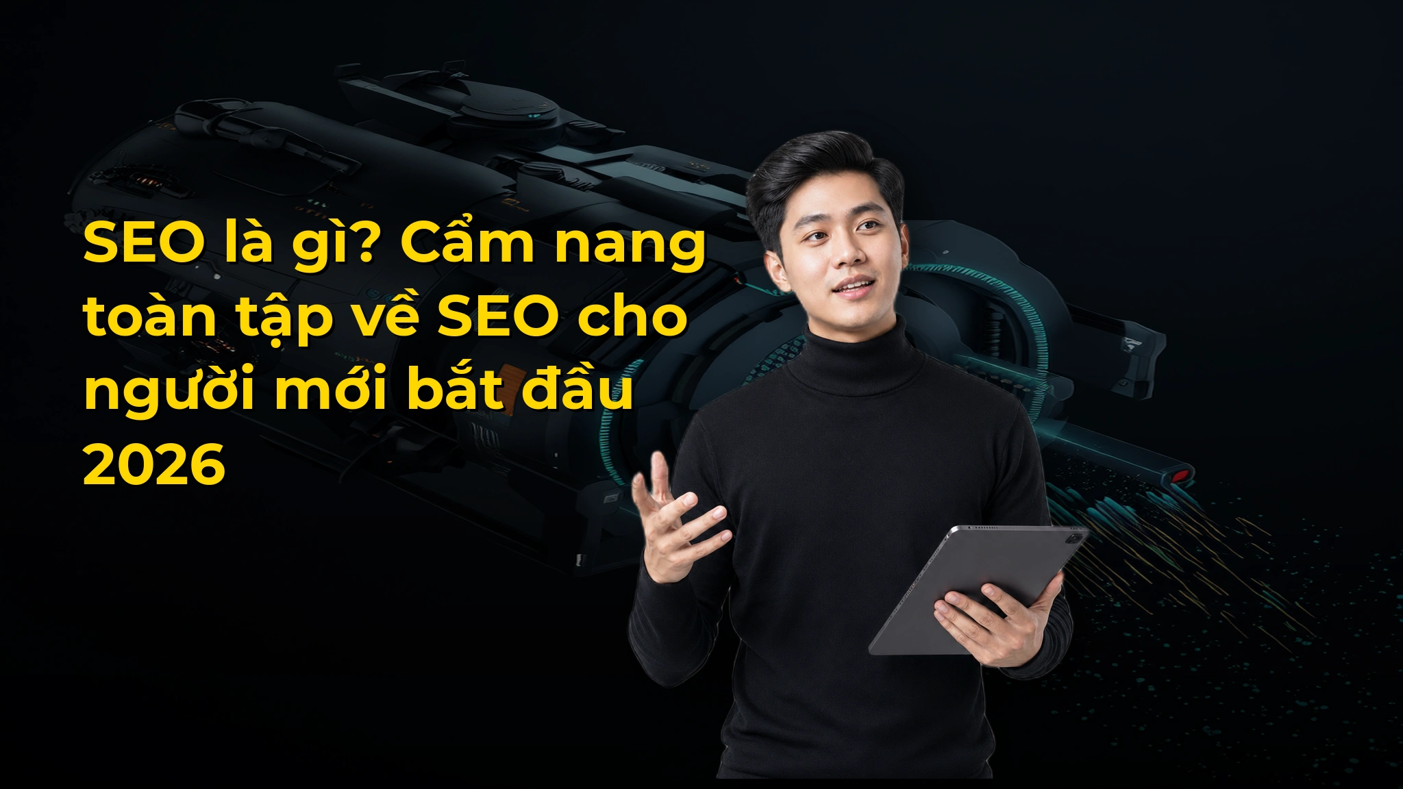 SEO là gì? Cẩm nang toàn tập về SEO cho người mới bắt đầu 2026