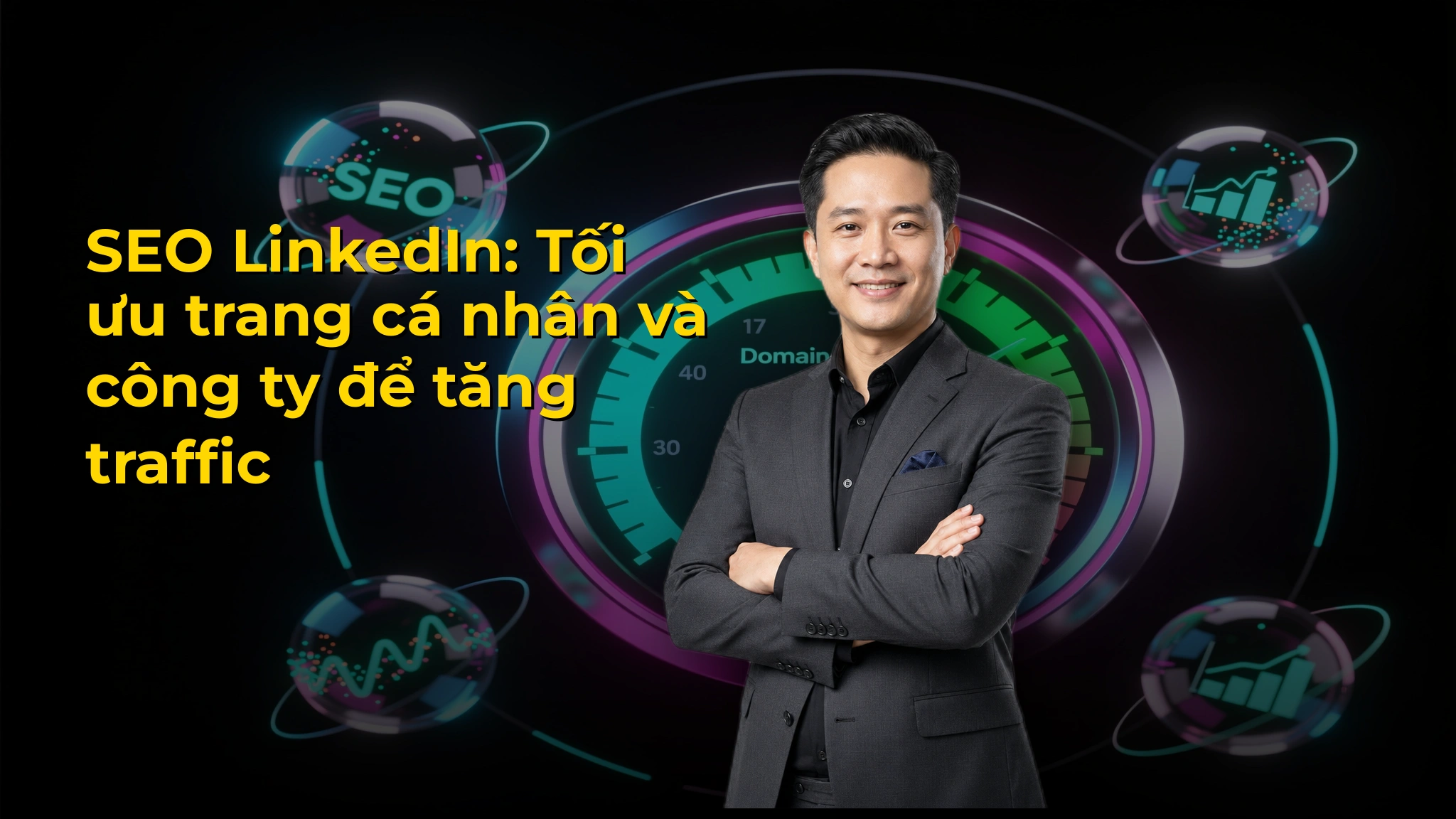 SEO LinkedIn: Tối ưu trang cá nhân và công ty để tăng traffic