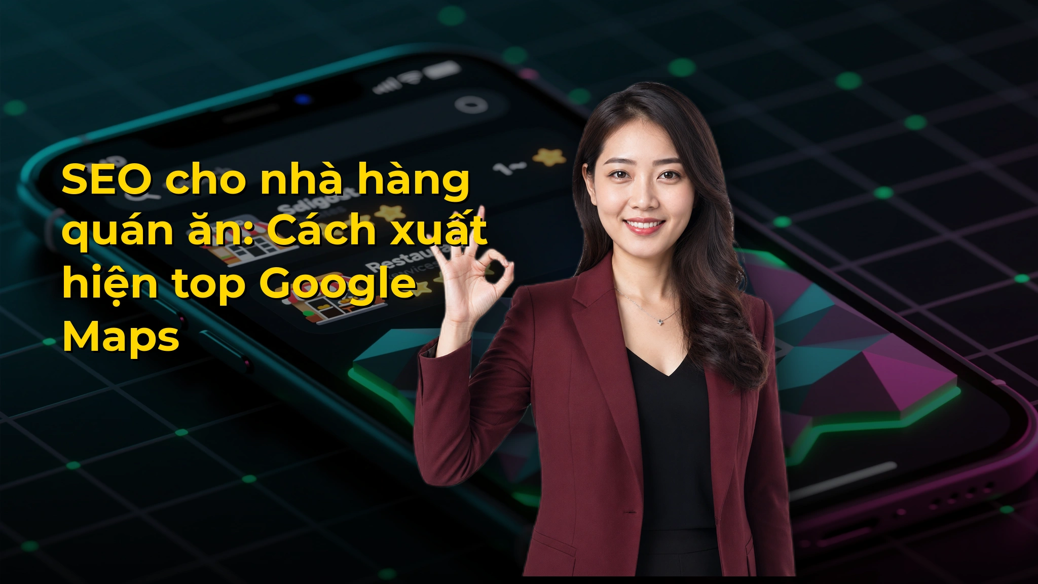 SEO cho nhà hàng quán ăn: Cách xuất hiện top Google Maps