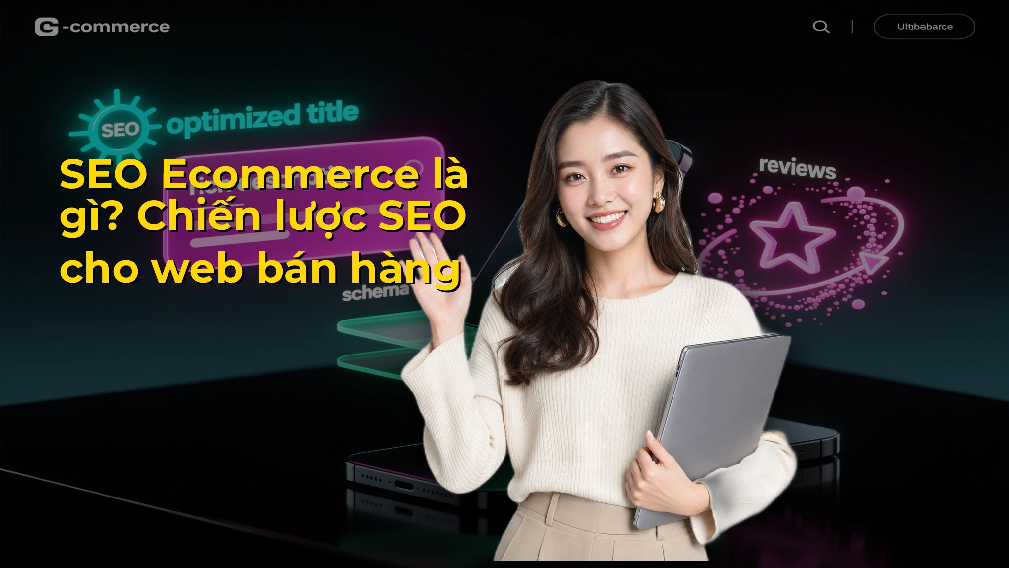 SEO Ecommerce là gì? Chiến lược SEO cho web bán hàng