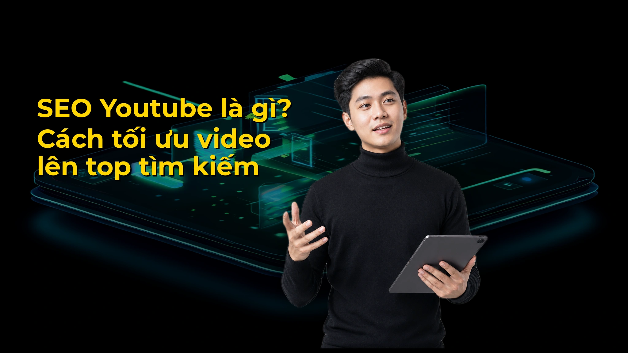SEO Youtube là gì? Cách tối ưu video lên top tìm kiếm