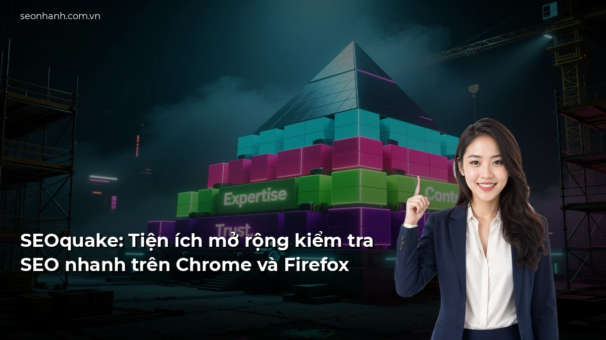 SEOquake: Tiện ích mở rộng kiểm tra SEO nhanh trên Chrome và Firefox