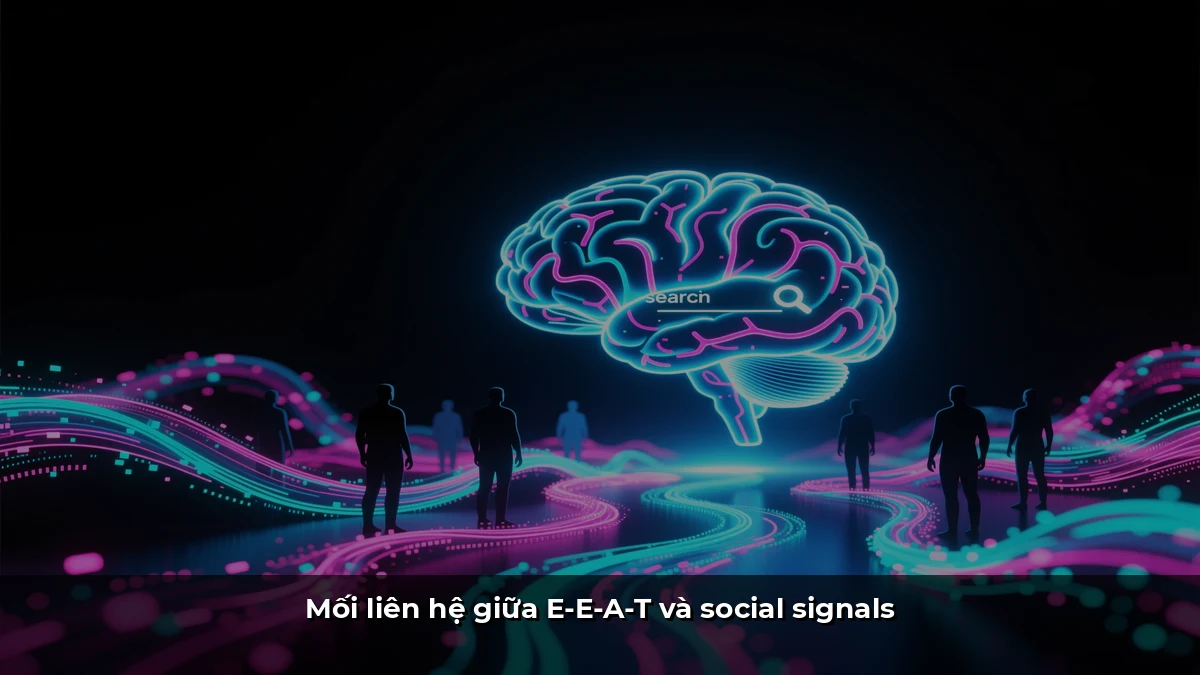 Mối liên hệ giữa E-E-A-T và social signals