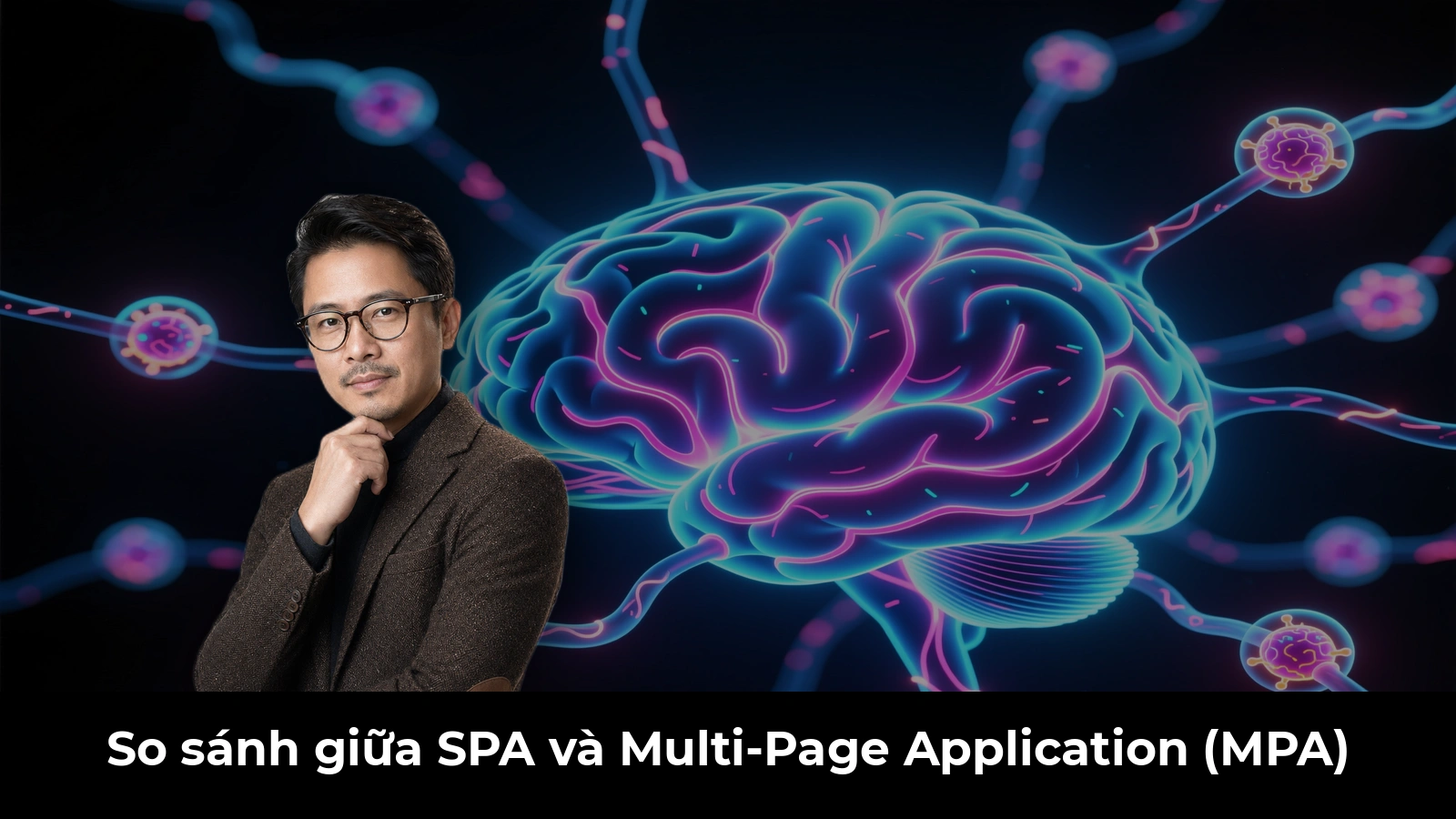 So sánh giữa SPA và Multi-Page Application (MPA)
