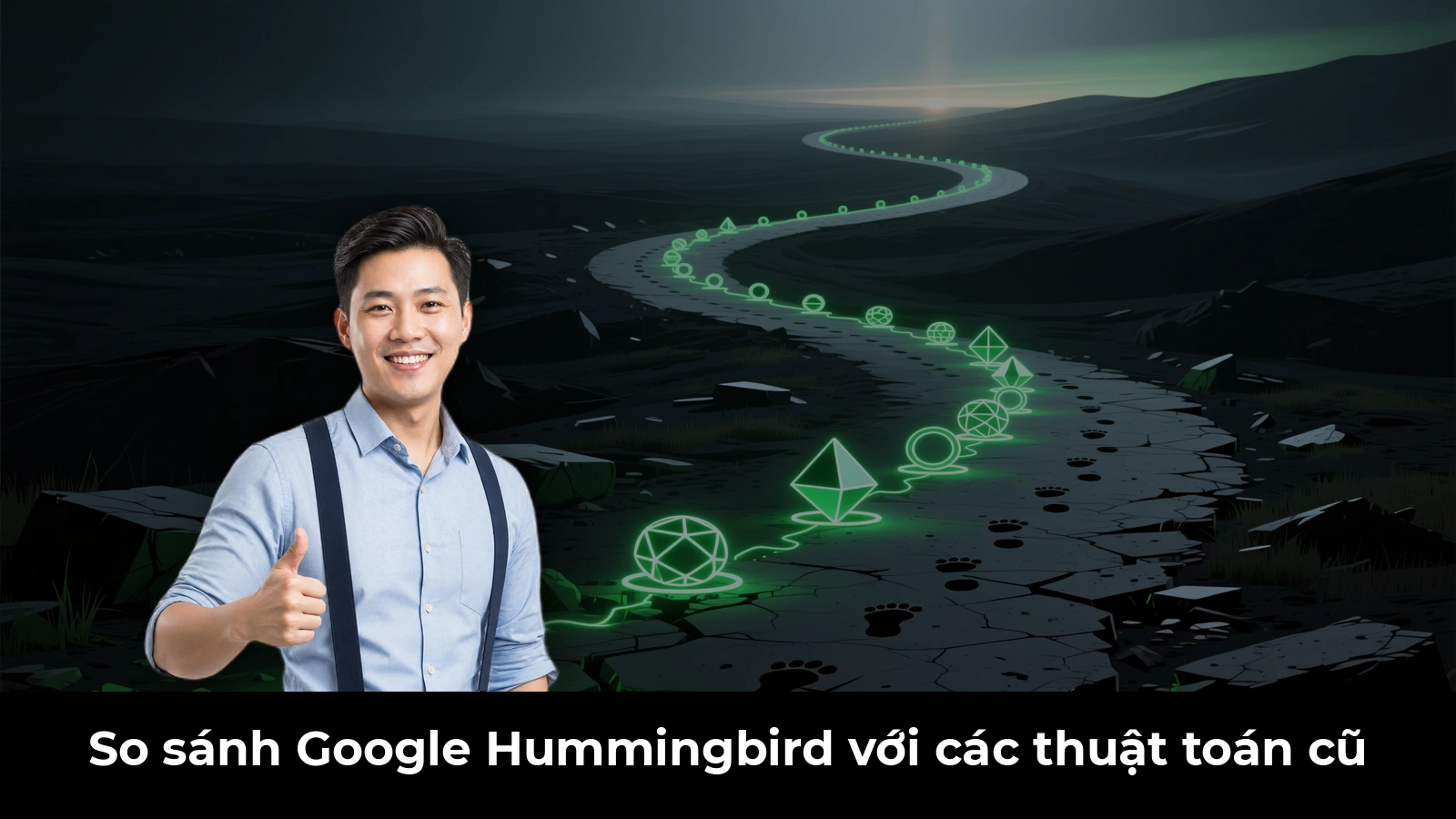 So sánh Google Hummingbird với các thuật toán cũ