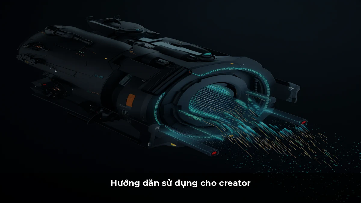 Hướng dẫn sử dụng cho creator