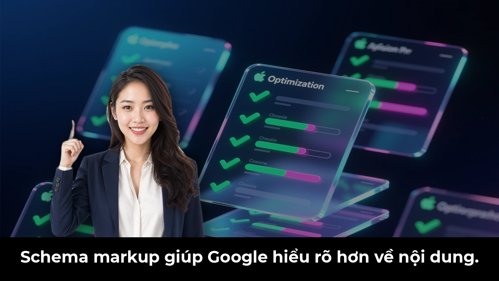 Schema markup giúp Google hiểu rõ hơn về nội dung.